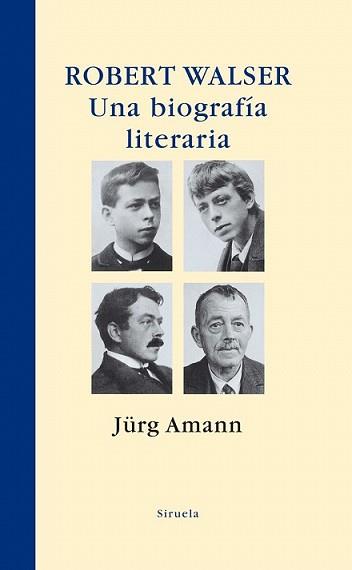 ROBERT WALSER UNA BIOGRAFIA LITERARIA | 9788498413533 | AMANN, JURG | Llibreria L'Illa - Llibreria Online de Mollet - Comprar llibres online