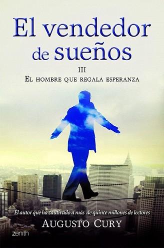 VENDEDOR DE SUEÑOS III. EL HOMBRE QUE REGALA ESPERANZA | 9788408008378 | CURY, AUGUSTO | Llibreria L'Illa - Llibreria Online de Mollet - Comprar llibres online