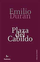 PLAZA DEL CABILDO | 9788493713522 | DURAN, EMILIO | Llibreria L'Illa - Llibreria Online de Mollet - Comprar llibres online