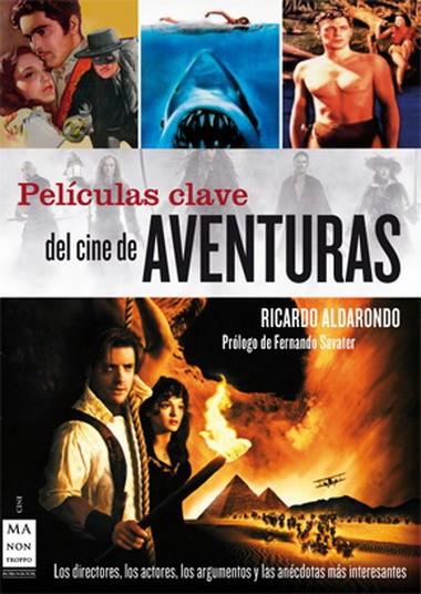 PELICULAS CLAVE DEL CINE DE AVENTURAS | 9788496924376 | ALDARONDO, RICARDO | Llibreria L'Illa - Llibreria Online de Mollet - Comprar llibres online