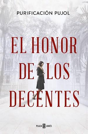 HONOR DE LOS DECENTES, EL | 9788401033223 | PUJOL, PURIFICACIÓN | Llibreria L'Illa - Llibreria Online de Mollet - Comprar llibres online