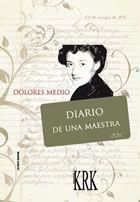 DIARIO DE UNA MAESTRA | 9788483671962 | MEDIO, DOLORES | Llibreria L'Illa - Llibreria Online de Mollet - Comprar llibres online