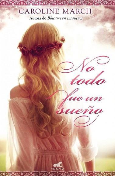 NO TODO FUE UN SUEÑO | 9788415420880 | MARCH, CAROLINE | Llibreria L'Illa - Llibreria Online de Mollet - Comprar llibres online