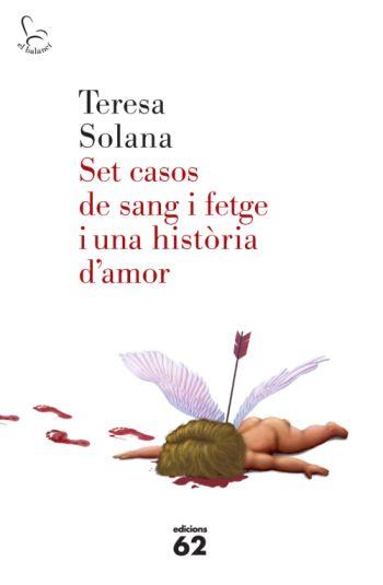 SET CASOS DE SANG I FETGE I UNA HISTORIA D'AMOR | 9788429763683 | SOLANA, TERESA | Llibreria L'Illa - Llibreria Online de Mollet - Comprar llibres online