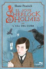 JOVE SHERLOCK HOLMES:  L'ULL DEL CORB | 9788489625686 | PEACOCK, SHARE | Llibreria L'Illa - Llibreria Online de Mollet - Comprar llibres online