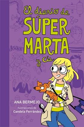 DIARIO DE SÚPER MARTA Y CIA, EL | 9788484419365 | BERMEJO, ANA | Llibreria L'Illa - Llibreria Online de Mollet - Comprar llibres online