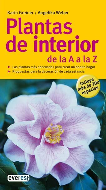 PLANTAS DE INTERIOR DE LA A LA Z | 9788444120461 | ANGELIKA WEBER/KARIN GREINER