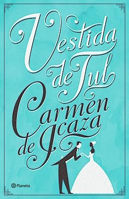 VESTIDA DE TUL | 9788408176855 | ICAZA, CARMEN DE | Llibreria L'Illa - Llibreria Online de Mollet - Comprar llibres online