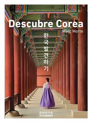 DESCUBRE COREA | 9788491587712 | MORTE USTARROZ, MARC AITOR | Llibreria L'Illa - Llibreria Online de Mollet - Comprar llibres online