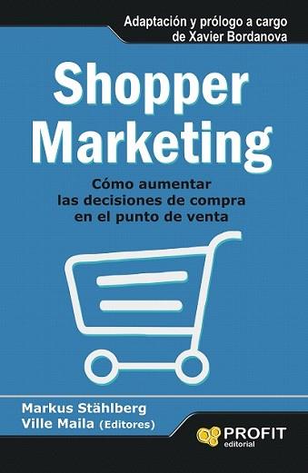 SHOPPER MARKETING | 9788415735458 | STÄHLBERG (ED.), MARKUS/MAILA (ED.), VILLE | Llibreria L'Illa - Llibreria Online de Mollet - Comprar llibres online