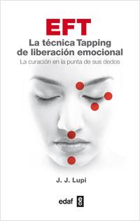 EFT LA TECNICA TAPPING DE LIBERACION EMOCIONAL | 9788441432659 | LUPI, J J | Llibreria L'Illa - Llibreria Online de Mollet - Comprar llibres online