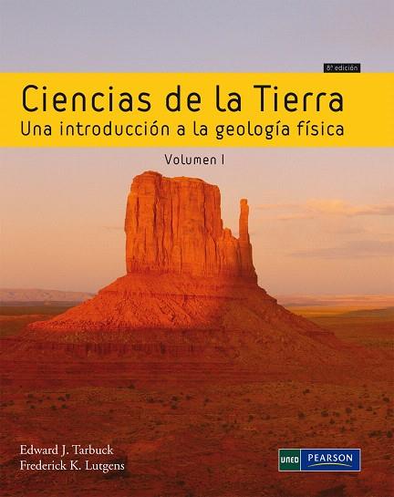 CIENCIAS DE LA TIERRA VOLUMEN 1 | 9788483226650 | TARBUK, EDWAR J./LUTGENS, FREDERICK K.