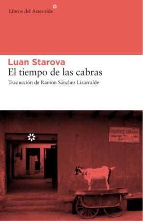 TIEMPO DE LAS CABRAS, EL | 9788493659707 | STAROVA, LUAN | Llibreria L'Illa - Llibreria Online de Mollet - Comprar llibres online