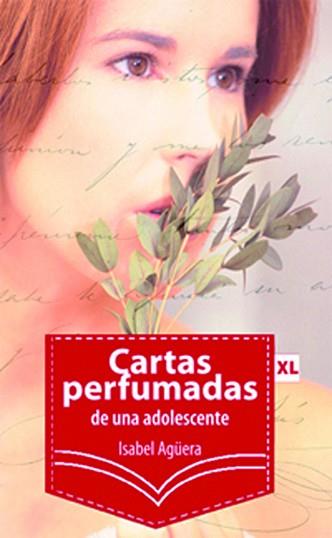 CARTAS PERFUMADAS DE UNA ADOLESCENTE | 9788496947467 | AGÜERA, ISABEL | Llibreria L'Illa - Llibreria Online de Mollet - Comprar llibres online