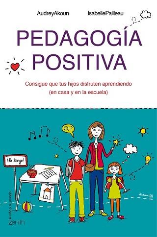 PEDAGOGÍA POSITIVA | 9788408143642 | AKOUN, AUDREY / ISABELLE PAILLEAU | Llibreria L'Illa - Llibreria Online de Mollet - Comprar llibres online