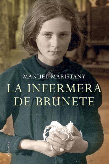 INFERMERA DE BRUNETE, LA | 9788466408165 | MARISTANY, MANUEL | Llibreria L'Illa - Llibreria Online de Mollet - Comprar llibres online