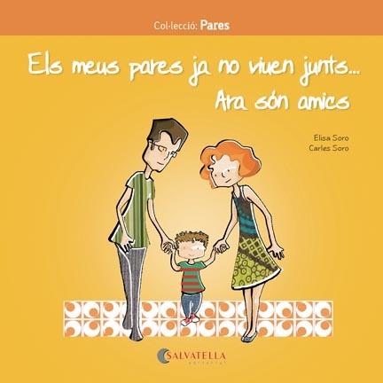 MEUS PARES JA NO VIUEN JUNTS.ARA SÓN AMICS, ELS | 9788417091217 | SORO SANSÓ, CARLES/SORO SANSÓ, ELISA | Llibreria L'Illa - Llibreria Online de Mollet - Comprar llibres online