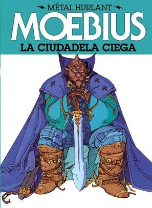 METAL HURLANT 3 - LA CIUDADELA CIEGA | 9788467910360 | MOEBIUS | Llibreria L'Illa - Llibreria Online de Mollet - Comprar llibres online