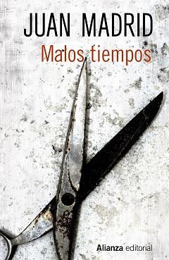 MALOS TIEMPOS | 9788491049005 | MADRID, JUAN | Llibreria L'Illa - Llibreria Online de Mollet - Comprar llibres online