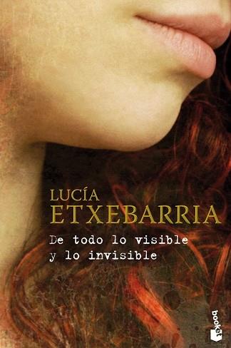 DE TODO LO VISIBLE Y LO INVISIBLE | 9788467031720 | ETXEBARRIA, LUCIA | Llibreria L'Illa - Llibreria Online de Mollet - Comprar llibres online