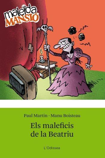 MALEFICIS DE LA BEATRIU, ELS | 9788499322742 | MARTIN, PAUL/ BOISTEAU, MANU | Llibreria L'Illa - Llibreria Online de Mollet - Comprar llibres online