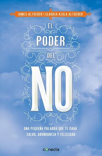 PODER DEL NO, EL | 9788416029990 | ALTUCHER, CLAUDIA AZULA / ALTUCHER, JAMES | Llibreria L'Illa - Llibreria Online de Mollet - Comprar llibres online