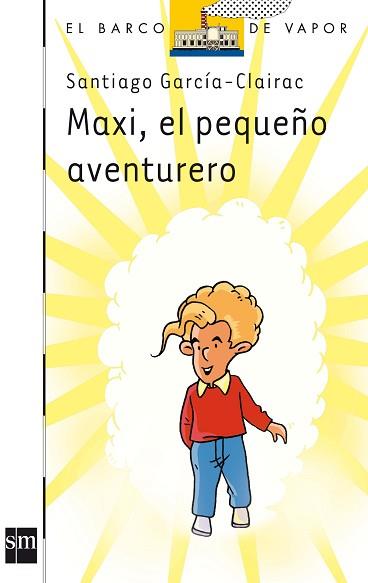 MAXI EL PEQUEÑO AVENTURERO | 9788467510904 | GARCIA-CLAIRAC, SANTIAGO (1944- ) | Llibreria L'Illa - Llibreria Online de Mollet - Comprar llibres online