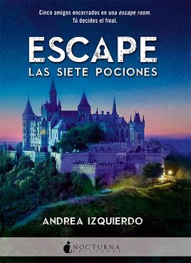 ESCAPE: LAS SIETE POCIONES | 9788416858408 | IZQUIERDO FERNÁNDEZ, ANDREA | Llibreria L'Illa - Llibreria Online de Mollet - Comprar llibres online