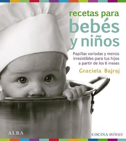 RECETAS PARA BEBES Y NIÑOS | 9788484286448 | BAJRAJ, GRACIELA | Llibreria L'Illa - Llibreria Online de Mollet - Comprar llibres online