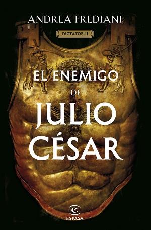 ENEMIGO DE JULIO CÉSAR (SERIE DICTATOR 2) | 9788467068672 | FREDIANI, ANDREA | Llibreria L'Illa - Llibreria Online de Mollet - Comprar llibres online