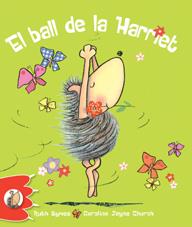 BALL DE LA HARRIET, EL | 9788492880300 | SYMES, RUTH | Llibreria L'Illa - Llibreria Online de Mollet - Comprar llibres online