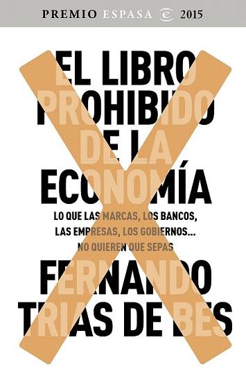 LIBRO PROHIBIDO DE LA ECONOMÍA | 9788467045536 | TRÍAS DE BES, FERNANDO | Llibreria L'Illa - Llibreria Online de Mollet - Comprar llibres online