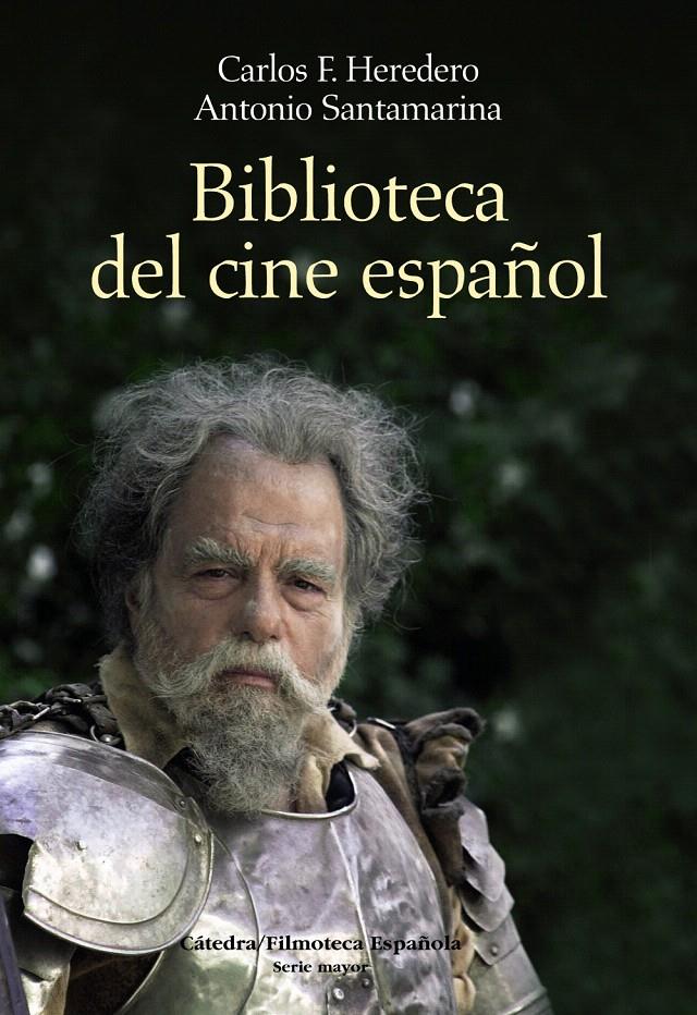 BIBLIOTECA DEL CINE ESPAÑOL | 9788437626543 | HEREDERO, CARLOS F. / ANTONIA SANTAMARINA | Llibreria L'Illa - Llibreria Online de Mollet - Comprar llibres online