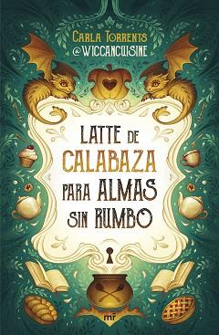 LATTE DE CALABAZA PARA ALMAS SIN RUMBO | 9788427053069 | TORRENTS, CARLA | Llibreria L'Illa - Llibreria Online de Mollet - Comprar llibres online