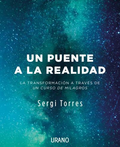 PUENTE A LA REALIDAD, UN | 9788416720118 | TORRES BALDÓ, SERGI | Llibreria L'Illa - Llibreria Online de Mollet - Comprar llibres online