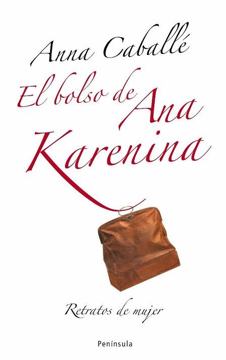 BOLSO DE ANA KARENINA, EL | 9788483078174 | CABALLE MASFORROLL, ANNA | Llibreria L'Illa - Llibreria Online de Mollet - Comprar llibres online