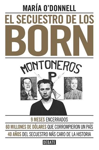 SECUESTRO DE LOS BORN, EL | 9788499926117 | O'DONNELL,MARÍA | Llibreria L'Illa - Llibreria Online de Mollet - Comprar llibres online