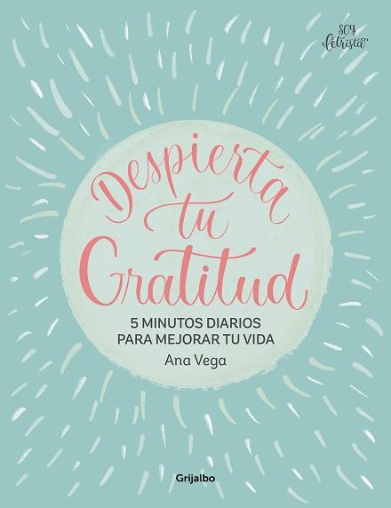 DESPIERTA TU GRATITUD | 9788425367007 | VEGA, ANA | Llibreria L'Illa - Llibreria Online de Mollet - Comprar llibres online