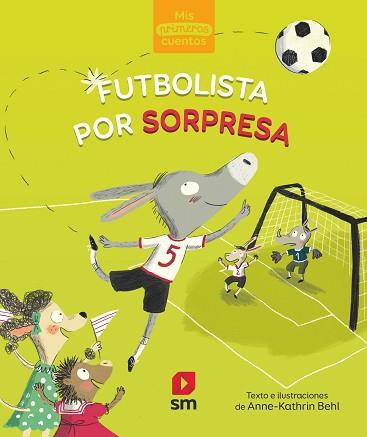 FUTBOLISTA POR SORPRESA | 9788491829980 | BEHL, ANNE-KATHRIN | Llibreria L'Illa - Llibreria Online de Mollet - Comprar llibres online