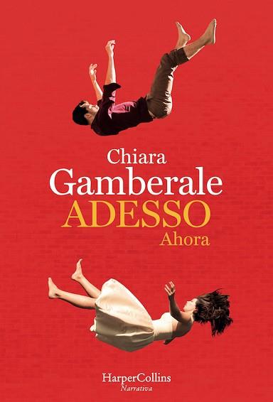 ADESSO (AHORA) | 9788491390411 | GAMBERALE, CHIARA | Llibreria L'Illa - Llibreria Online de Mollet - Comprar llibres online