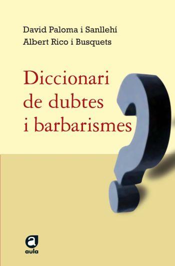 DICCIONARI DE DUBTES DEL CATALA | 9788429761498 | PALOMA, D./RICO, A. | Llibreria L'Illa - Llibreria Online de Mollet - Comprar llibres online