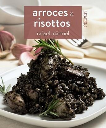 ARROCES Y RISOTTOS | 9788441537897 | MÁRMOL, RAFAEL | Llibreria L'Illa - Llibreria Online de Mollet - Comprar llibres online