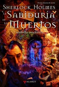 SHERLOCK HOLMES Y LA SABIDURIA DE LOS MUERTOS | 9788498890044 | MARTINEZ, RODOLFO | Llibreria L'Illa - Llibreria Online de Mollet - Comprar llibres online