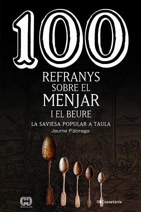 100 REFRANYS SOBRE EL MENJAR I EL BEURE | 9788413560441 | FÀBREGA COLOM, JAUME | Llibreria L'Illa - Llibreria Online de Mollet - Comprar llibres online