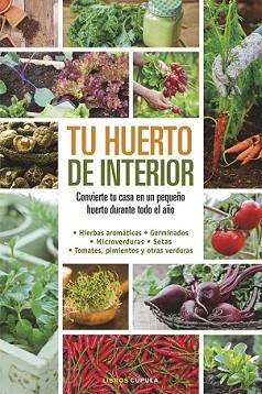 TU HUERTO DE INTERIOR | 9788448020934 | MILLARD, ELIZABETH  | Llibreria L'Illa - Llibreria Online de Mollet - Comprar llibres online