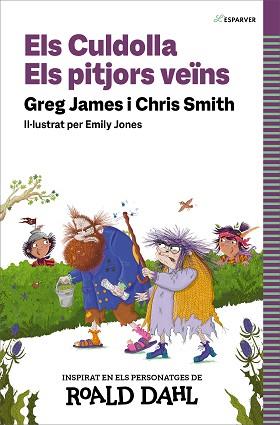 CULDOLLA / ELS PITJORS VEÏNS | 9788419688583 | SMITH, CHRIS/JAMES, GREG/DAHL, ROALD | Llibreria L'Illa - Llibreria Online de Mollet - Comprar llibres online