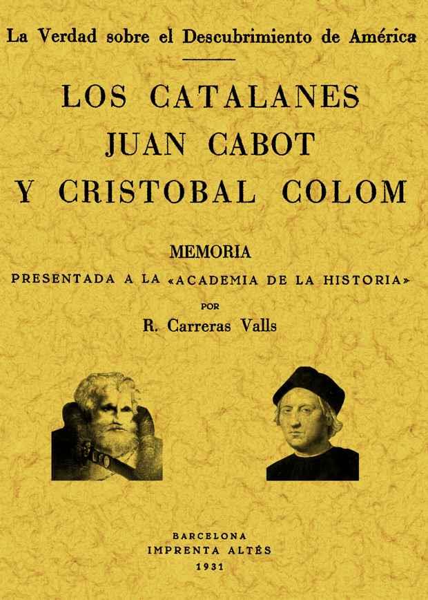 VERDAD SOBRE EL DESCUBRIMIENTO DE AMERICA : LOS CATALANES | 9788497612425 | CARRERAS VALLS, RICARDO | Llibreria L'Illa - Llibreria Online de Mollet - Comprar llibres online