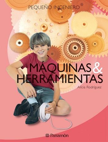 MAQUINAS Y HERRAMIENTAS | 9788434225091 | RODRIGUEZ, ALICIA | Llibreria L'Illa - Llibreria Online de Mollet - Comprar llibres online