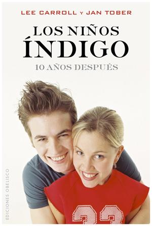 NIÑOS INDIGO 10 AÑOS DESPUES, LOS | 9788497776523 | CARROLL, LEE / TOBER, JAN | Llibreria L'Illa - Llibreria Online de Mollet - Comprar llibres online