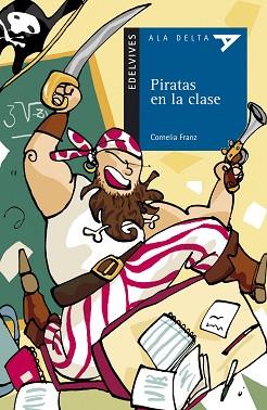 PIRATAS EN LA CLASE | 9788426366931 | FRANZ, CORNELIA | Llibreria L'Illa - Llibreria Online de Mollet - Comprar llibres online